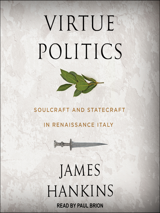 Title details for Virtue Politics by James Hankins - Wait list